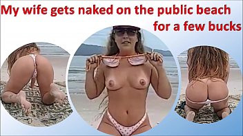 Play My wife gets naked on the public beach for some change real amateur slut - complete in red
